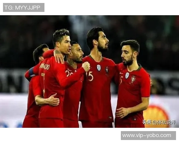 葡萄牙豪华阵容解析中场双核与后防新星的完美组合